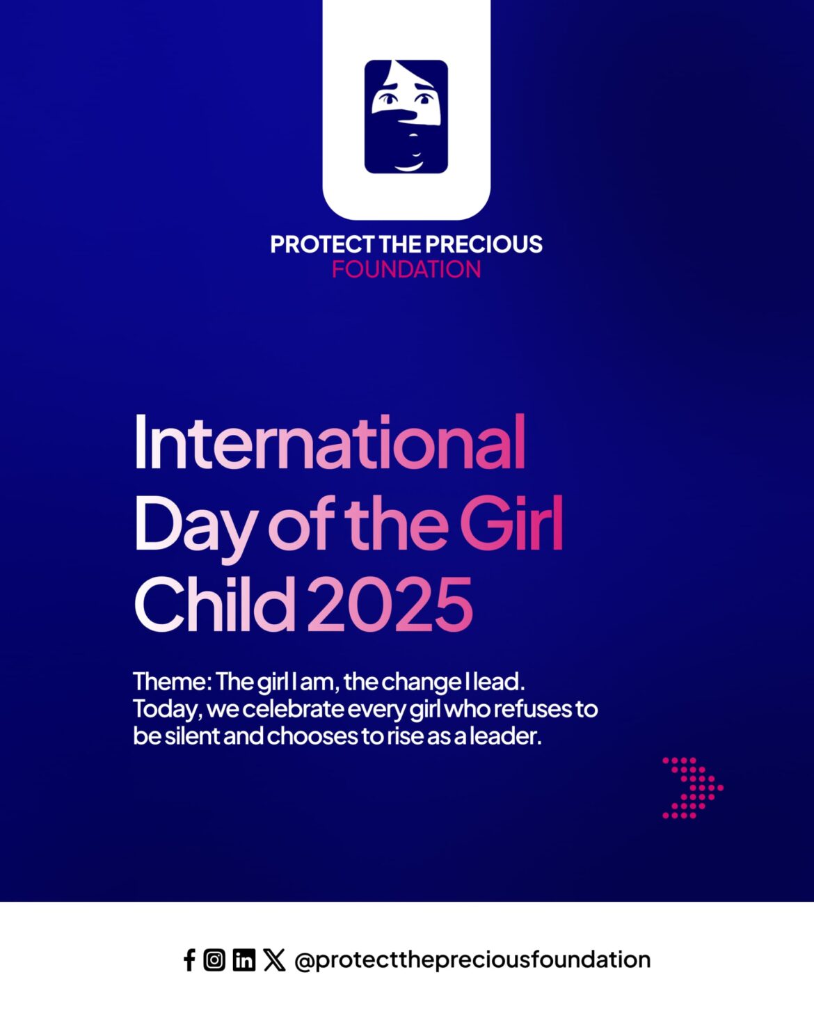Protect The Precious Foundation Joins The World in Celebrating International Day of the Girl Child 2025