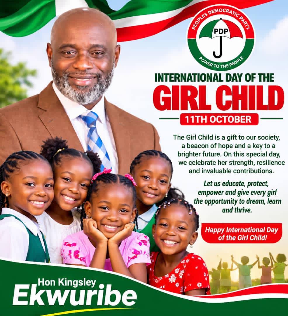 INTERNATIONAL DAY OF THE GIRL CHILD 2026: EKWURUIBE CALLS FOR GIRLS’ EDUCATION, PROTECTION AND EMPOWERMENT